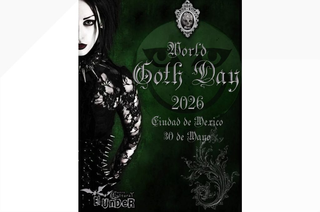 Día del Gótico World Goth Day fiesta Real Under música en vivo dj sets y arte CDMX mayo 30