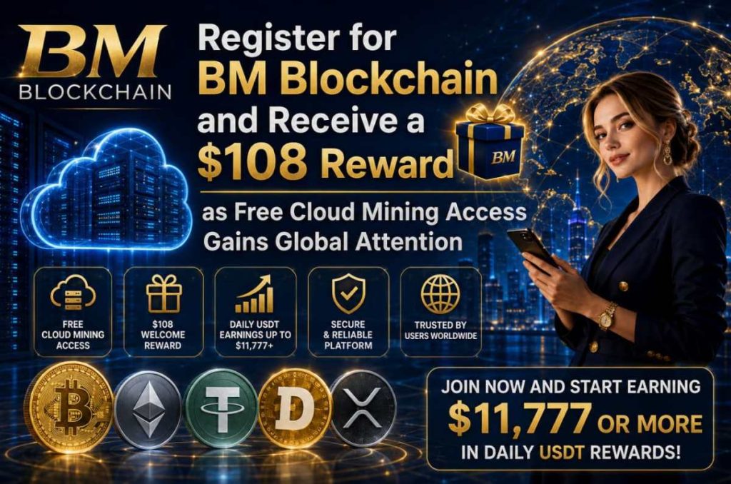 ¡Regístrate ahora y recibe una recompensa de $108! BM Blockchain ofrece a los nuevos usuarios $108 al registrarse. Esto ayuda a los principiantes a probar la minería en la nube sin necesidad de realizar una gran inversión inicial.